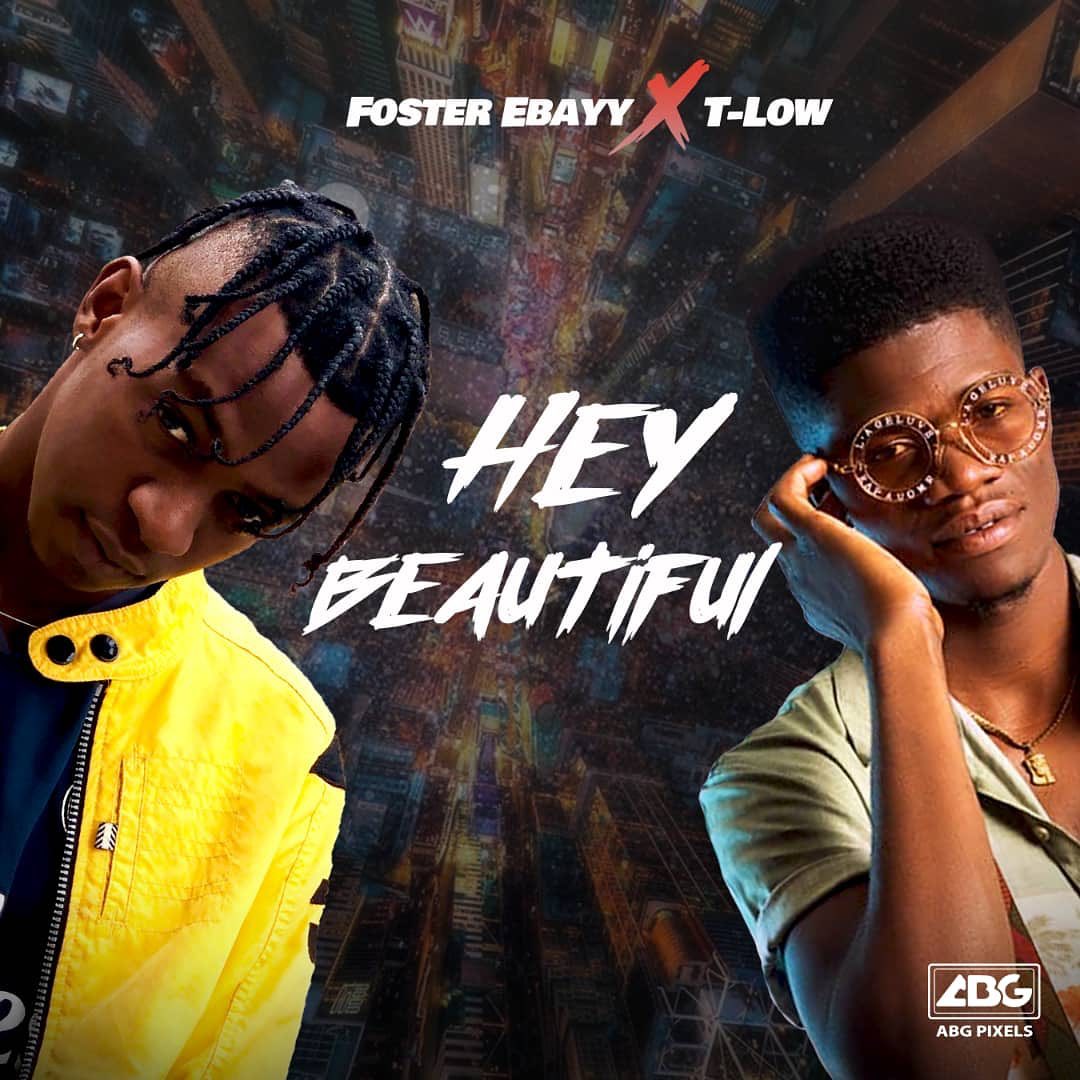 T- Low x Foster Ebayy- "Hey Beautiful" [Audio]