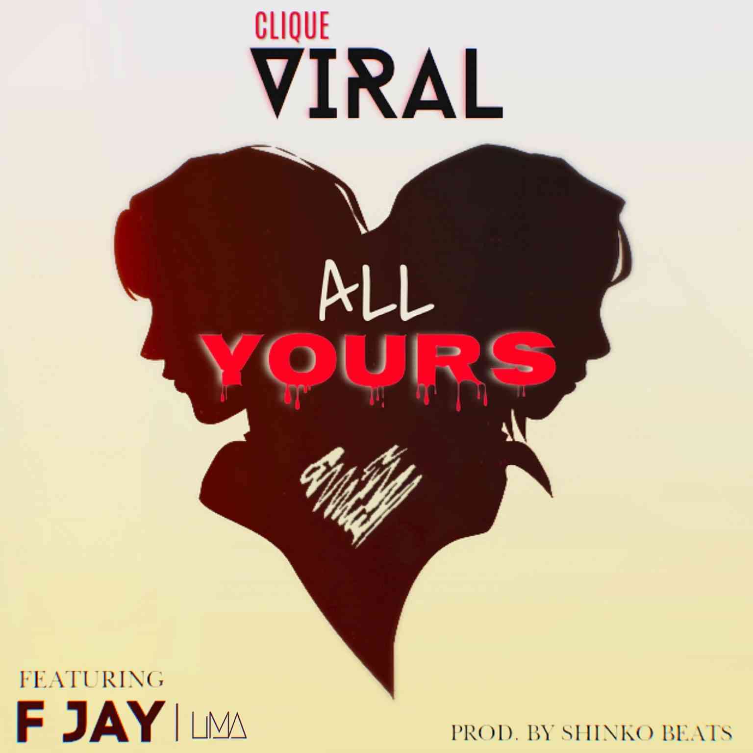 Clique Viral ft. F Jay – “All Yours” [Audio]