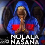 Picasso - "Nolala Nasana" [Audio]