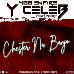 Y Celeb ft. Nerf – “Chester Na Banjo” [Audio]