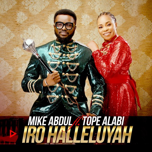 Mike Abdul – "Iro Halleluyah" [Album Download]