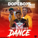 Dope Boys Ft. Macky 2 – "Fwebaletako Dance" [Audio]