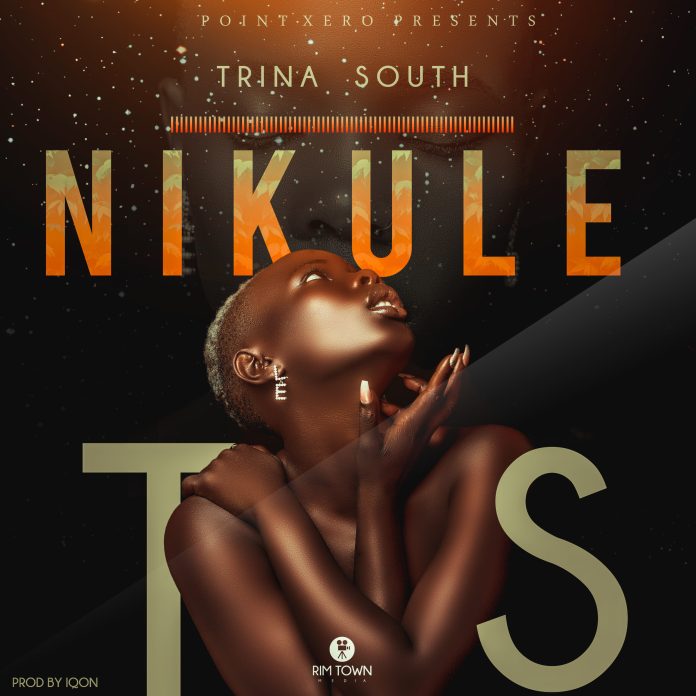 Trina South - "Nikule" [Audio]