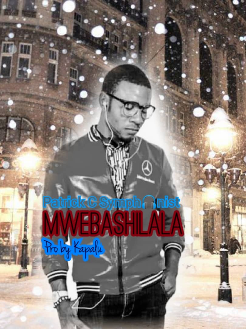 Patrick C Symphonist - "Mwebashilala" (Prod. By Kapalu) [Audio]