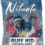 Ruff Kid ft. Wikise – "Nifunte" [Audio]