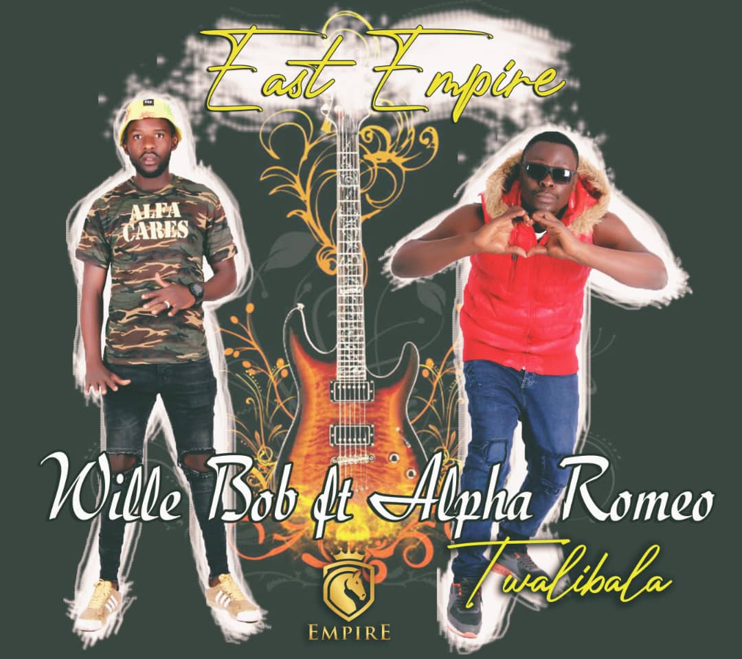 Wille Bob (East Empire) ft. Alpha Romeo - "Twalibela" [Audio]