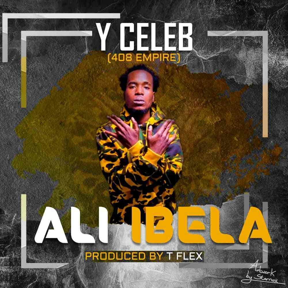 Y Celeb (408 Empire) – “Ali Ibela” [Audio]