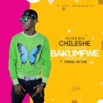 Ninebo Chileshe - "Bakumfwe" [Audio]