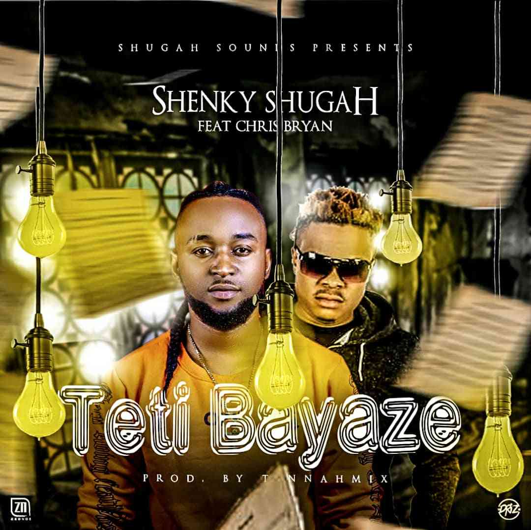 Shenky Shugah ft. Xris Bryan – “Teti Bayaze” [Audio]