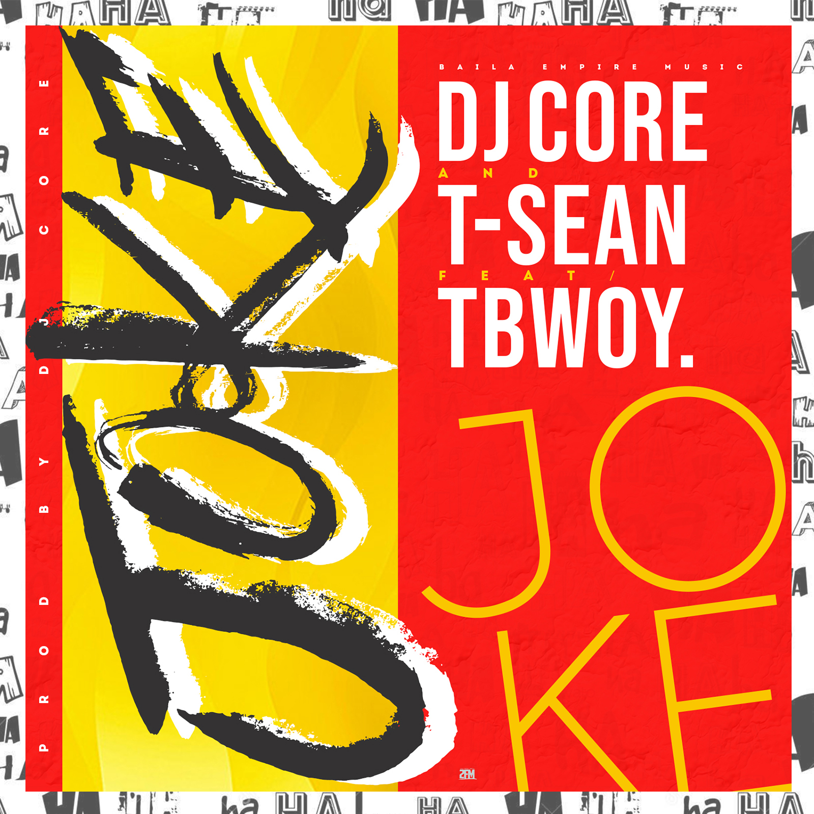 Dj Core x T-Sean & Tbwoy - "Joke" [Audio]