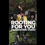 Tio Nason – "Rooting For You" [Quarantine Video]