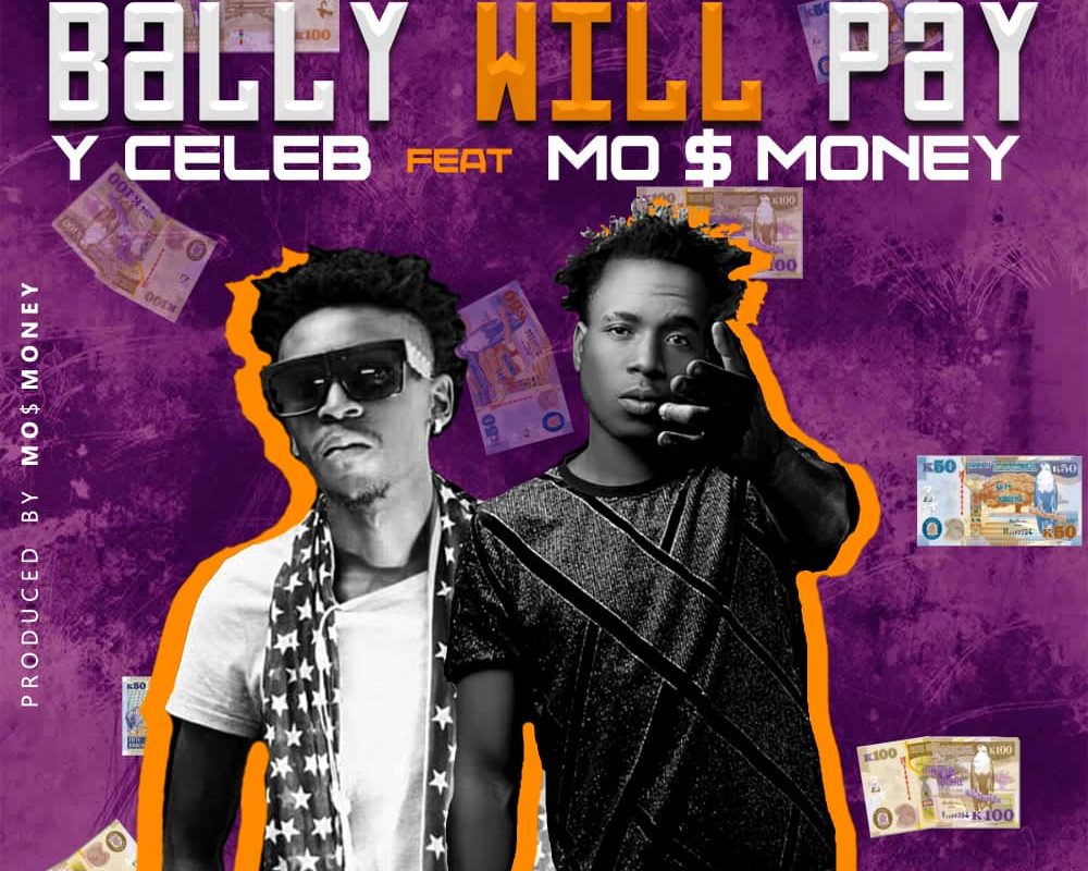 Y Celeb Ft. MoMoney - "Bally Will Pay"