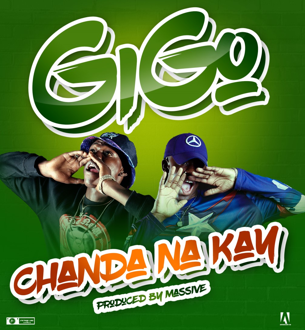 Download Chanda Na Kay - 'Gigo' [Mp3]