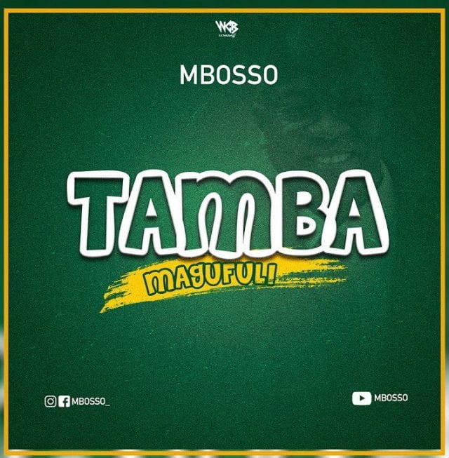 DOWNLOAD Mbosso - "Tamba Magufuli" Mp3