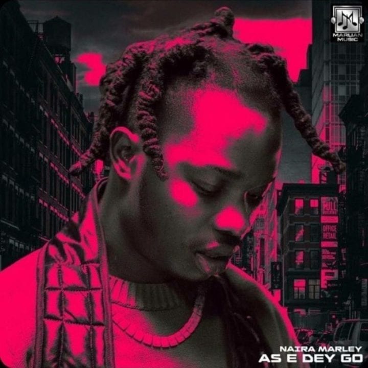 DOWNLOAD Naira Marley – “As E Dey Go” Video