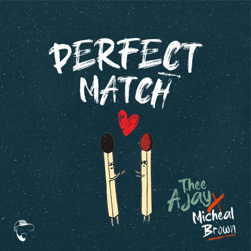 DOWNLOAD Thee Ajay Ft. Micheal Brown - "Perfect Match" Mp3