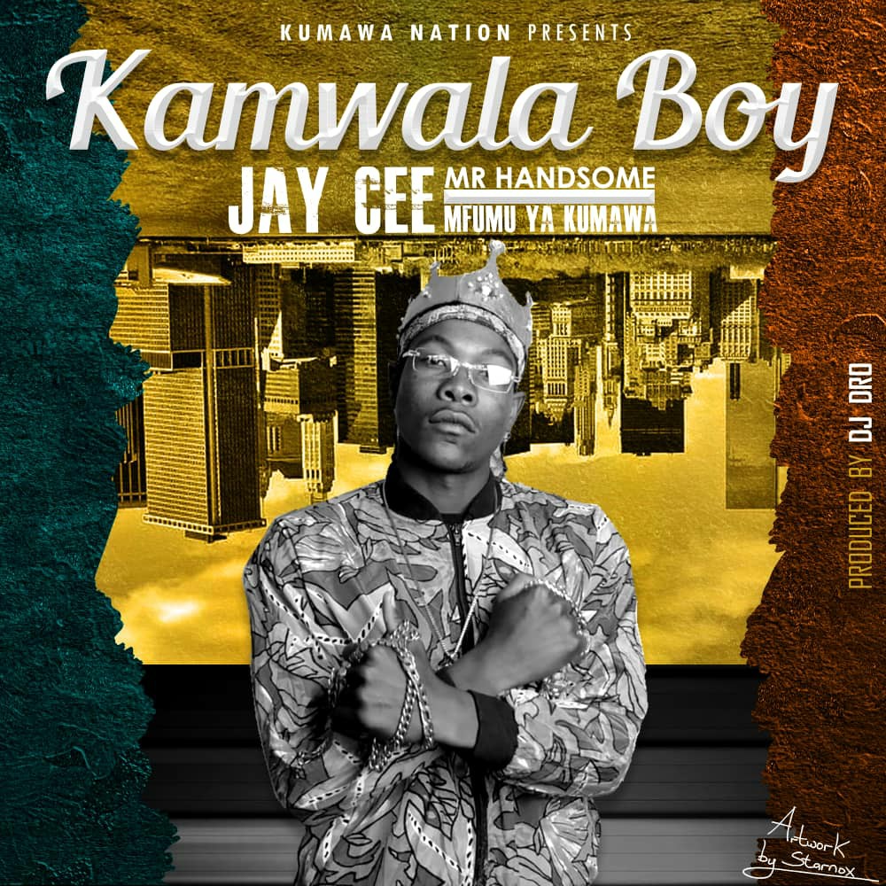 Jay Cee (Mr HandSome) - "Kamwala Boy" (Prod. By DJ Dro)