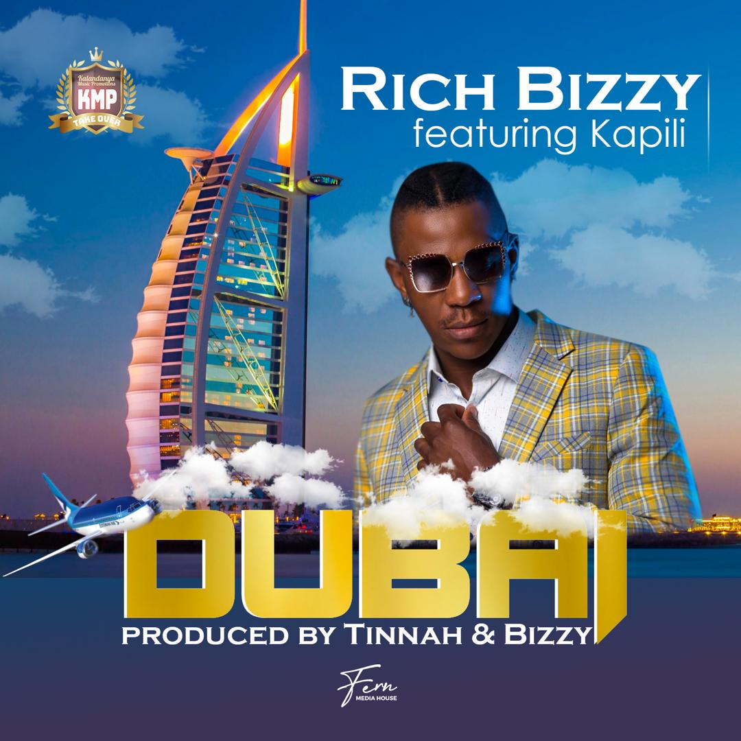 DOWNLOAD Rich Bizzy ft. Kapili Kapili - "Dubai" Mp3