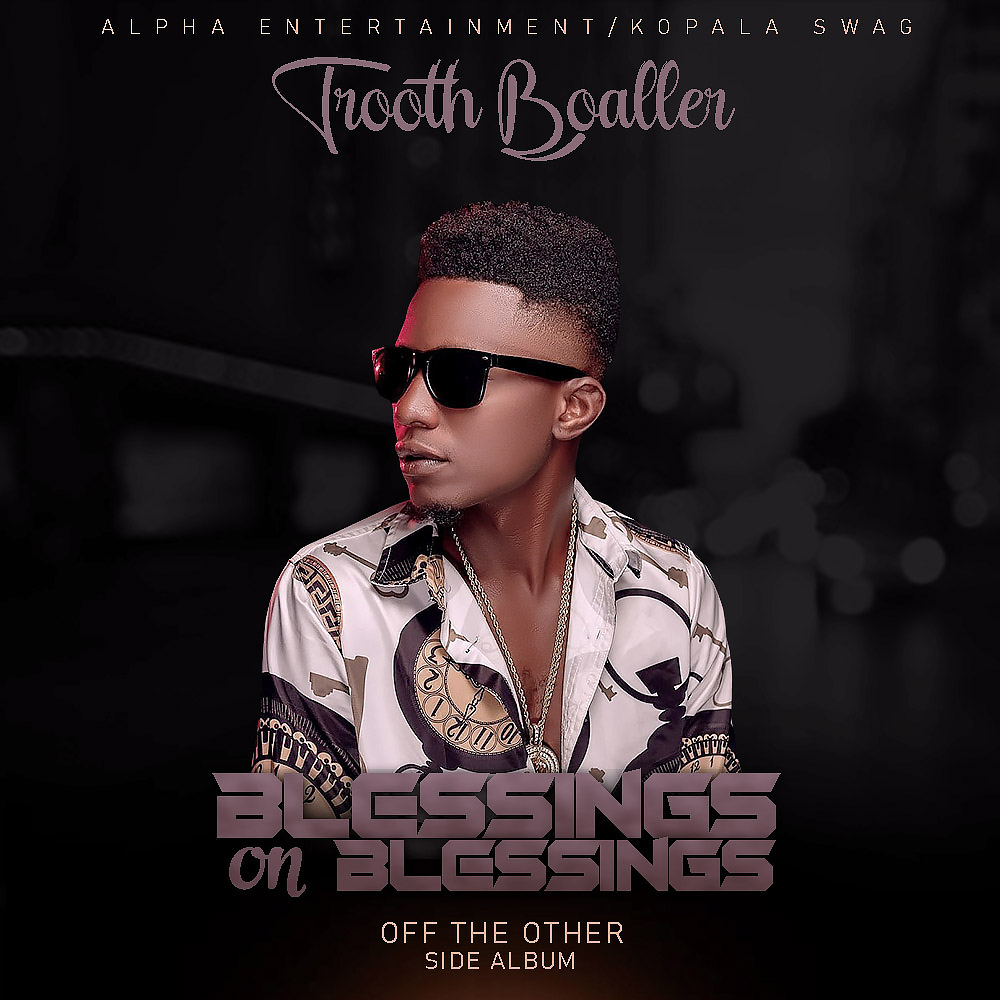 DOWNLOAD Trooth Boaller – “Blessings on Blessings” Mp3