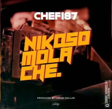 DOWNLOAD Chef 187 - "Nikisomola Che" Mp3