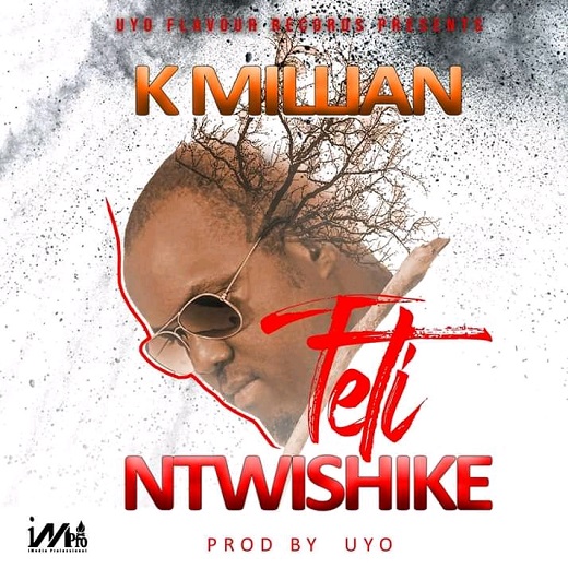 DOWNLOAD K’Millian - "Teti Ntwishike"