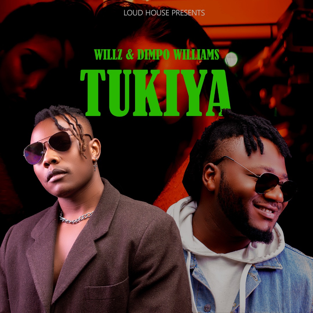 DOWNLOAD Willz & Dimpo Williams – “Tukiya” Mp3