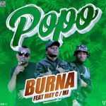 DOWNLOAD Burna ft. May C & MJ – "Popo" Mp3