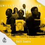 DOWNLOAD Umusepela Crown – “Tribute To DAEV Zambia” Mp3 + Video