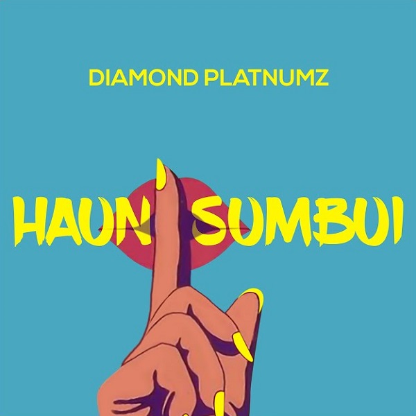 Diamond Platnumz – Haunisumbui Mp3 DOWNLOAD