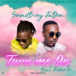 DOWNLOAD Soundbwoy Ft. Roberto – "Turn Me On" Mp3