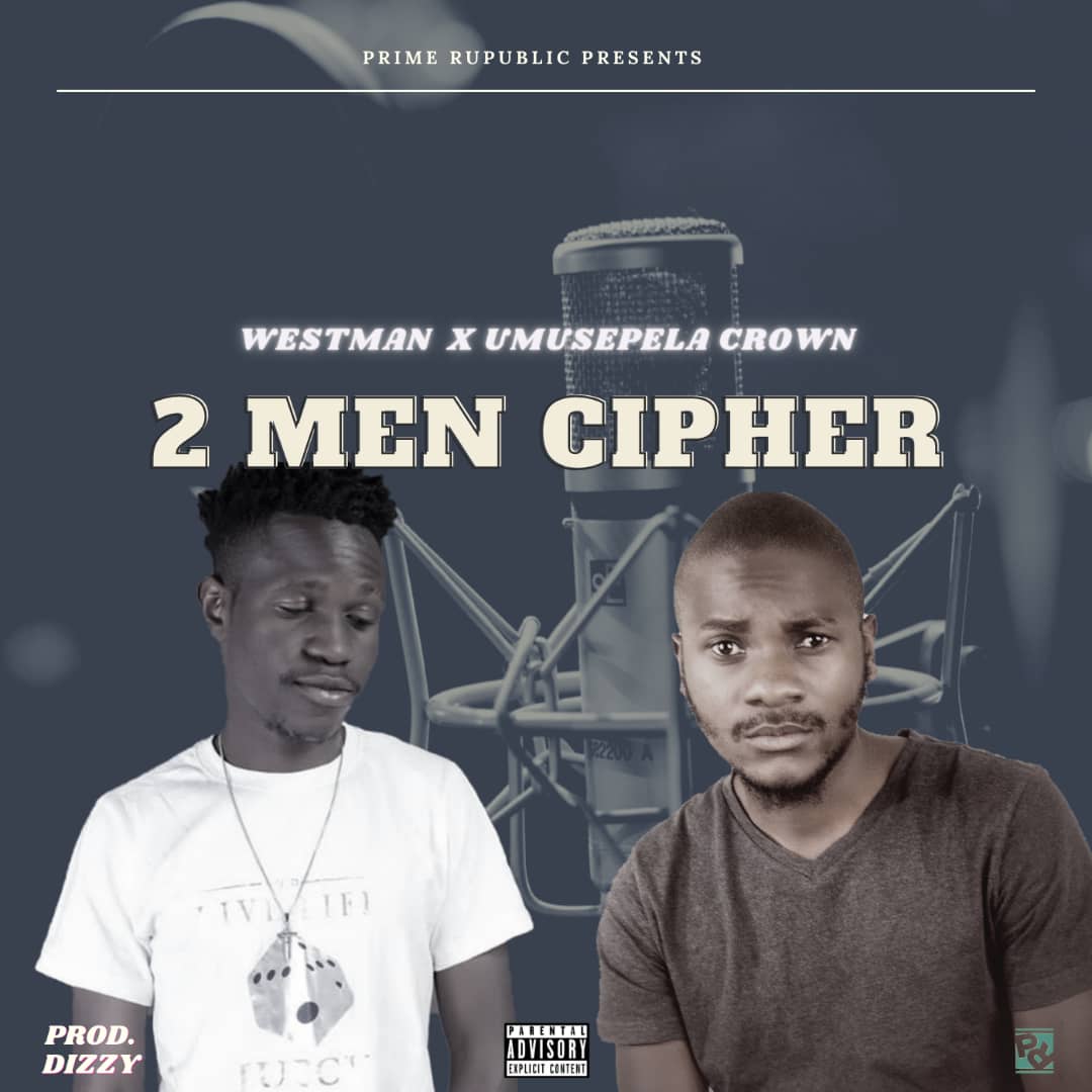 DOWNLOAD Westman x Umusepela Crown – “Two Men Cypher” Mp3