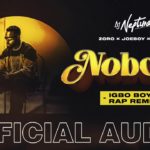 DOWNLOAD DJ Neptune, Zoro, Joeboy & Nuno - "Nobody Igbo (Remix)" Mp3