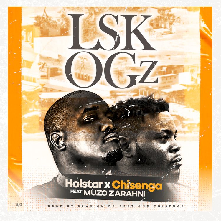 DOWNLOAD Holstar ft. Chisenga & Muzo Zarahni - "Lsk OGz" Mp3