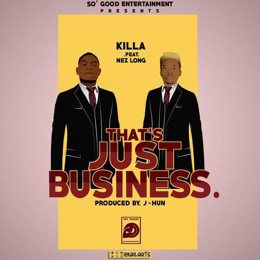 Killa – That’s Just Business Download