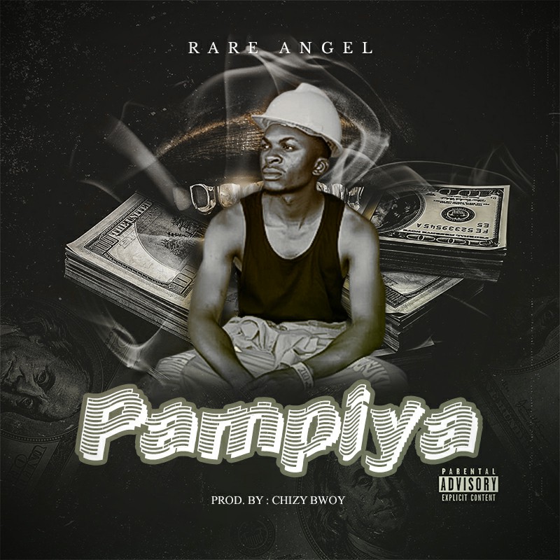 DOWNLOAD Rare Angel - "Pampiya" (Prod By. Chizy Bwoy) Mp3