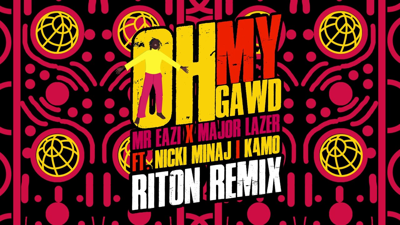 DOWNLOAD Mr Eazi & Major Lazer feat. Nicki Minaj & K4mo - "My Gawd (Riton Remix)" Mp3