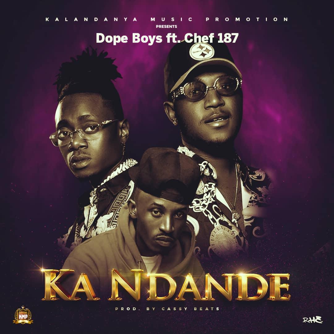 DOWNLOAD Dope Boys ft. Chef 187 – "Ka Ndande" Mp3