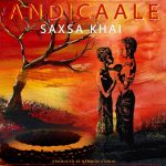 DOWNLOAD Saxsa Khai – “Andicaale” Mp3