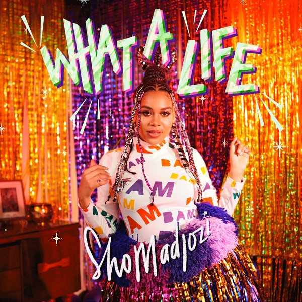 Sho Madjozi – What A Life Download