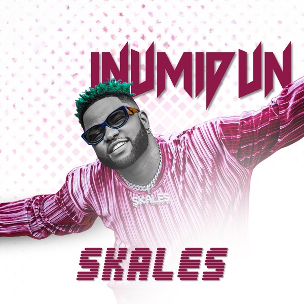 DOWNLOAD Skales – "Inumidun" Mp3