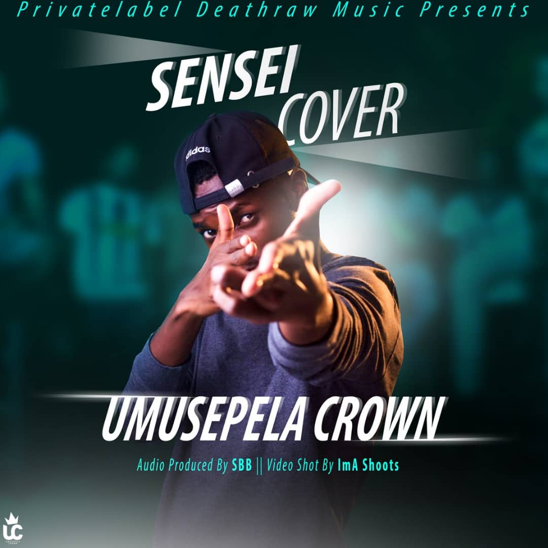 Umusepela Crown – “Sensei Cover” Mp3