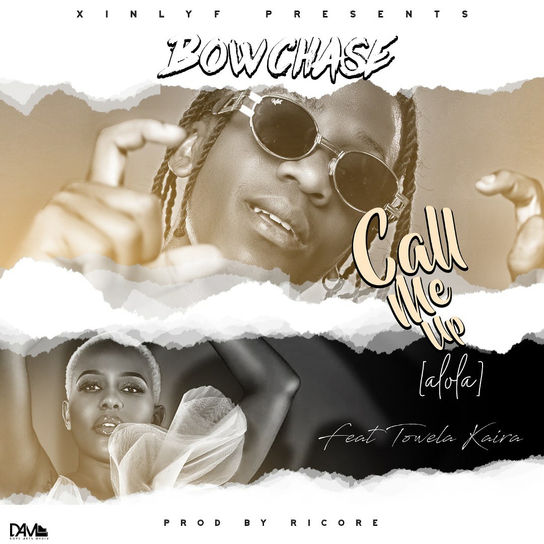 DOWNLOAD Bow Chase ft. Towela Kaira – “Call Me Up” Mp3