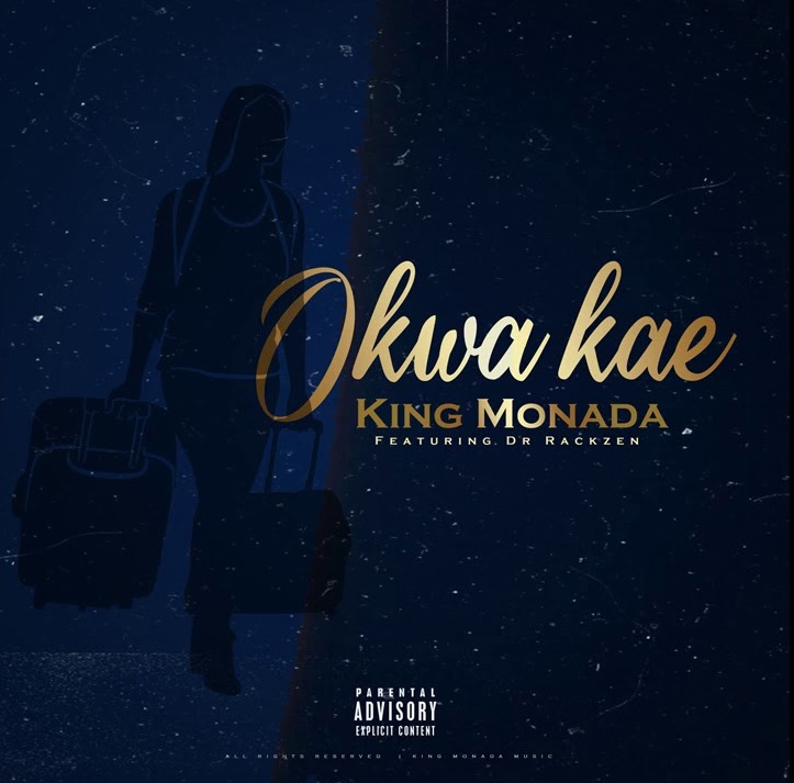 King Monada x Dr Rackzen - "Okwa Kae" Mp3