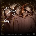 Flex Ville Marley - "Only One" (Prod. By Kenz & Beingz)