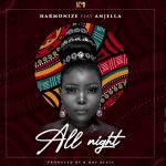 Harmonize Ft Anjella - All Night