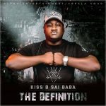 Kiss B Sai Baba – "The Definition" Mp3 & Video