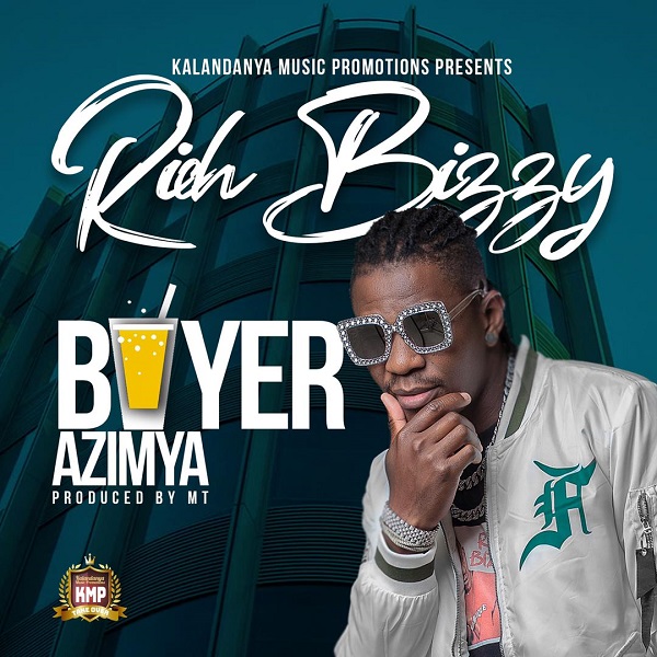 Rich Bizzy - "Buyer Azimya" Mp3