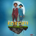 DOWNLOAD MP3: Young D Ft. Vinchenzo -"Fokofu" (Prod. By Mr Stash) 