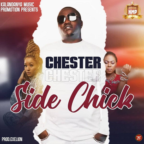 Chester – "Side Chick" (Prod. By Exelion) Mp3
