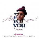 Dj Manzo SA ft. Mthandazo Gatya & Comado - "All For You (Remix)" Mp3